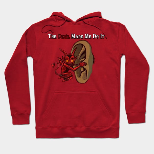 the davil made me do it Hoodie by r_s980l